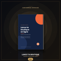 Lance ta boutique en ligne : de zéro à ta première vente (Guide PDF 2026)